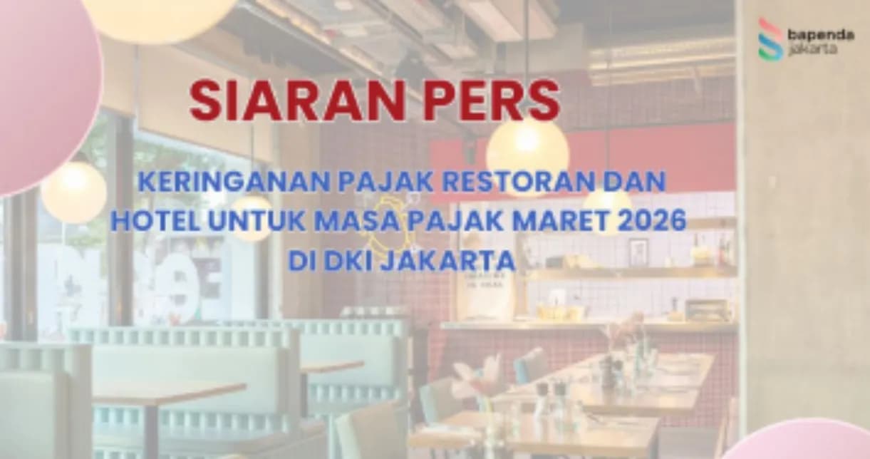 Pemprov DKI Beri Keringanan Pajak Restoran dan Hotel untuk Masa Pajak Maret 2026