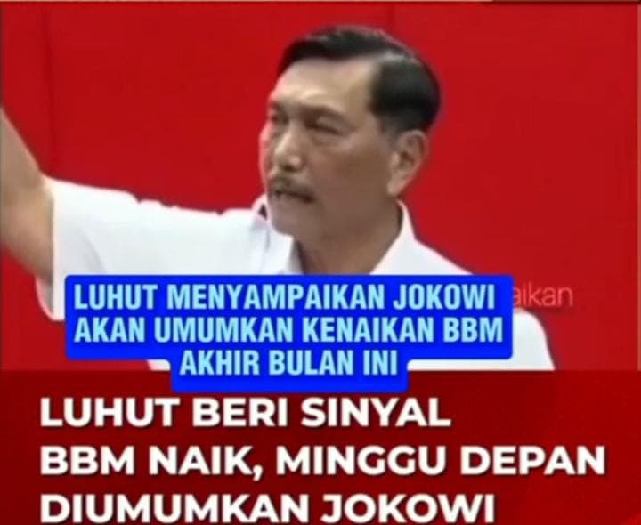Viral Video Luhut Beri Sinyal BBM Naik, Minggu Depan Diumumkan Jokowi Adalah Video Tahun 2022