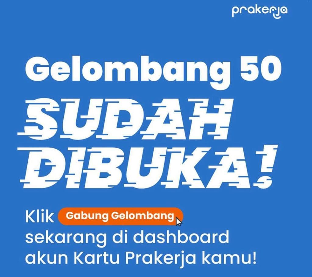Hore! Prakerja Gelombang 50 Dibuka, Ini Syarat dan Cara Daftarnya