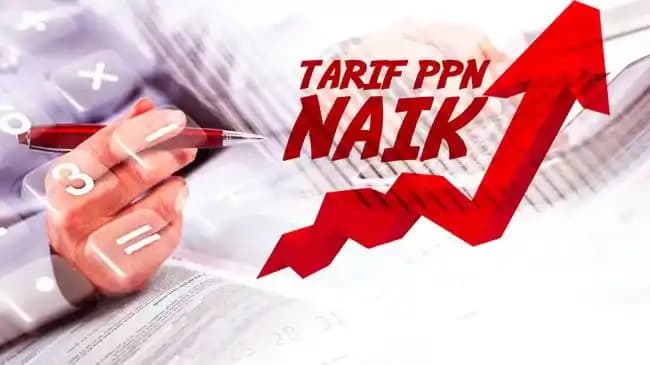 Tarif PPN naik 12% di Tahun 2025